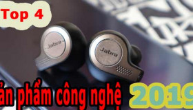 Top 4 sản phẩm công nghệ Hot nhất năm 2019: Mua ngay để không tụt hậu