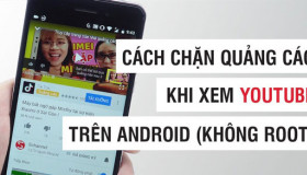 Hướng dẫn chặn quảng cáo Youtube trên Android chỉ trong 30 giây