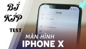 Cách test màn hình iPhone X Lock 64GB cũ giá chưa đến 13 củ