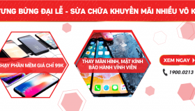Tưng bừng đại lễ - sửa chữa khuyến mãi nhiều vô kể