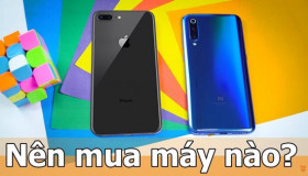 Nên mua iPhone 8 64GB hay Xiaomi Mi 9 ở thời điểm hiện tại?