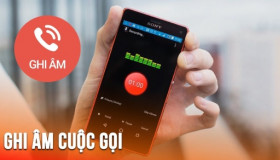 Ghi âm cuộc gọi trên smartphone và cách cài đặt