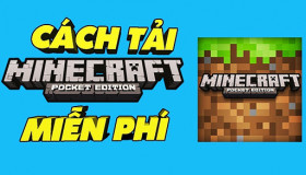 Cách tải Minecraft PE miễn phí mới nhất NHANH và DỄ DÀNG