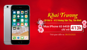 MUA iPHONE 6S 64GB CHỈ 413K, AIRPODS 2 CHỈ 2599K – DUY NHẤT TẠI VIỆT NAM