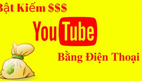 Cách bật kiếm tiền trên Youtube bằng điện thoại dễ dàng