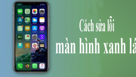 Cách khắc phục màn hình xanh lá trên iPhone