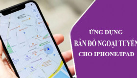 Ứng dụng bản đồ ngoại tuyến tốt nhất cho iPhone và iPad năm 2020