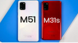 Galaxy M31s và Galaxy M51: Cuộc nội chiến Samsung