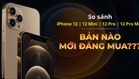 So sánh 4 mẫu iPhone 12 các phiên bản có gì KHÁC BIỆT?