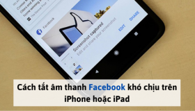 Cách tắt âm thanh trên Facebook khi hiện thông báo like 2022