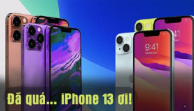 iPhone 13: Phát sốt với thông tin về chiếc điện thoại được chờ đợi nhất năm