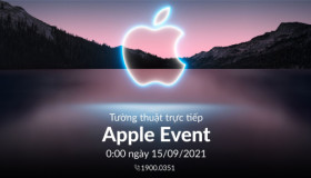 Tường thuật trực tiếp sự kiện ra mắt iPhone 13