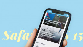 Điểm qua những điểm đổi mới của trình duyệt web Safari iOS 15