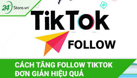 23 Cách tăng follow TikTok MIỄN PHÍ, nhanh nhất 2026