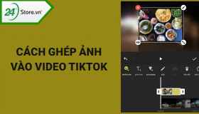 Cách ghép ảnh vào video trên TikTok ĐẸP siêu nhanh ĐƠN GIẢN