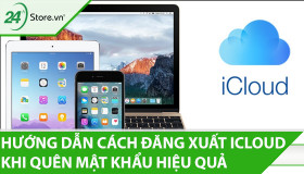 Cách đăng xuất iCloud khi quên mật khẩu NHANH CHÓNG