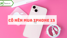 Có nên mua iPhone 13 ở thời điểm hiện tại?
