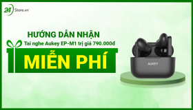 Bằng cách này bạn sẽ nhận được tai nghe Aukey trị giá 790.000đ MIỄN PHÍ
