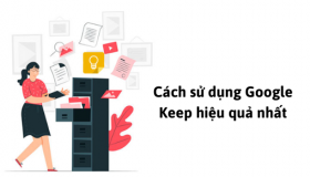Cách sử dụng Google Keep hiệu quả trên thiết bị thông minh 