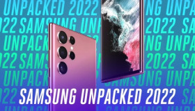 Samsung Unpacked 2022: Chào đón loạt siêu phẩm mới