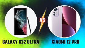 So sánh Samsung Galaxy S22 Ultra vs Xiaomi 12 Pro: Sự cạnh tranh đỉnh cao của hai siêu phẩm