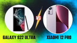 So sánh Samsung Galaxy S22 Ultra vs Xiaomi 12 Pro: Sự cạnh tranh đỉnh cao của hai siêu phẩm