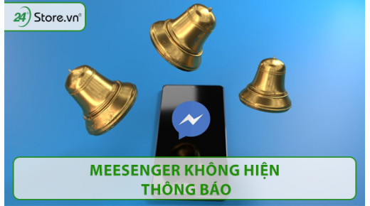 Cách sửa lỗi Messenger không hiện thông báo CHÍNH XÁC nhất