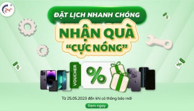 CỰC HOT: Giảm 10% chi phí sửa chữa khi đặt lịch trước