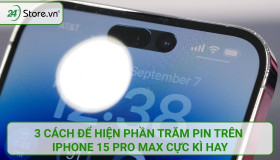 3 cách để hiện phần trăm pin trên iPhone 15 Pro Max cực kì HAY