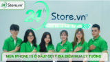Mua iPhone 15 ở đâu? 5+ Điểm mua iPhone 15 CHÍNH HÃNG, giá tốt