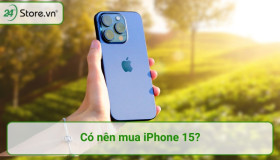 Có nên mua iPhone 15? 70% nên mua còn 30% thì?