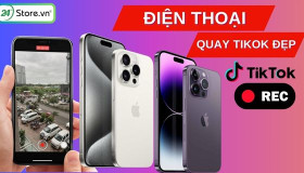 TOP 11+ Điện thoại quay TikTok ĐẸP 2026, ấn tượng, lung linh nhất