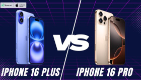 So sánh iPhone 16 Plus và iPhone 16 Pro: Phiên bản nào đáng mua hơn?