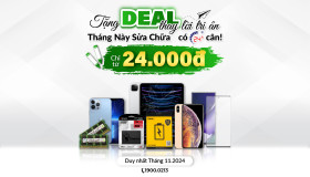 Tặng DEAL thay lời tri ân - Tháng này sửa chữa có 24h cân! (Thay pin iPhone giá 24.000đ)