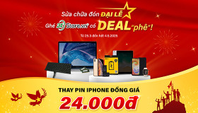 Sửa chữa đón Đại Lễ - Ghé 24h có DEAL “phê”! (Thay pin iPhone đồng giá 24.000đ)