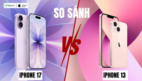 So sánh iPhone 17 và iPhone 13: Có đáng để NÂNG CẤP?