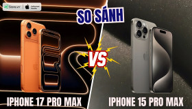 So sánh iPhone 17 Pro Max và iPhone 15 Pro Max: Có đáng nâng cấp?