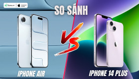 So sánh iPhone Air và iPhone 14 Plus: Có đủ khác biệt để nâng cấp?