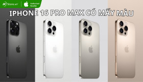 iPhone 16 Pro Max có mấy màu? Màu nào đẹp, HOT nhất?