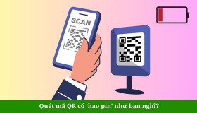 Quét mã QR có “hao pin” như bạn nghĩ?