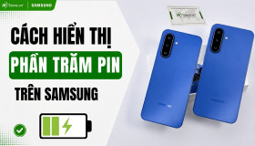 Cách hiển thị phần trăm pin trên Samsung đơn giản, nhanh chóng 2026