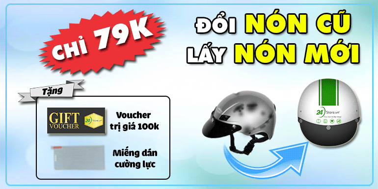 khuyến mãi đổi nón cũ lấy nón mới