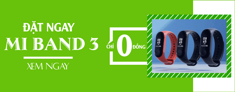 Đặt hàng liền tay – nhận ngay Xiaomi Mi Band 3 giá 0 đồng dat hang lien tay - nhan ngay xiaomi mi band 3 gia 0 dong