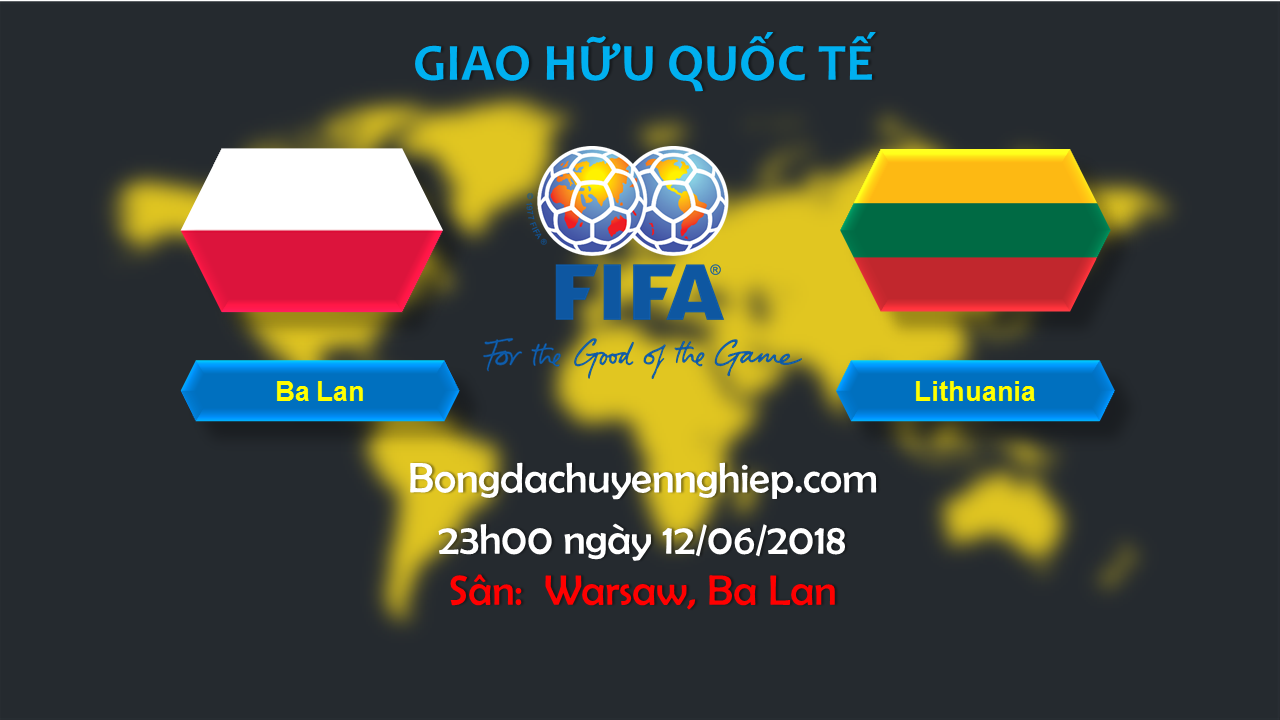 nhan dinh, soi keo ba lan va lithuania vao luc 23h00 ngay 12/6/2018 hinh 2