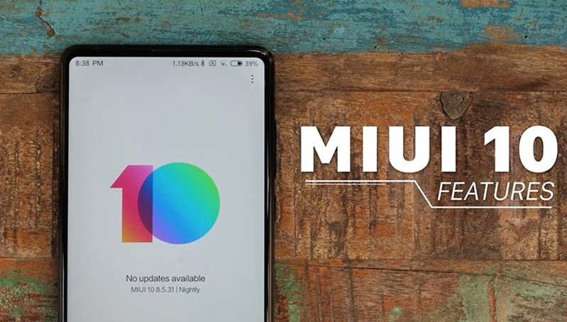 Android Q Beta (MIUI 10) mang đến khả năng trải nghiệm thú vị hơn phiên bản nâng cấp MIUI 10