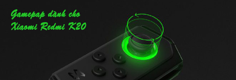Xiaomi thiết kế cho dòng K20 có thêm Gamepap