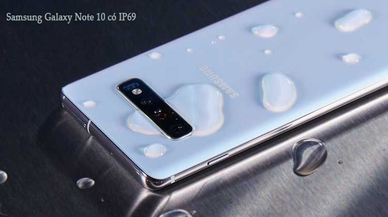 note 10 có tiêu chuẩn IP 69