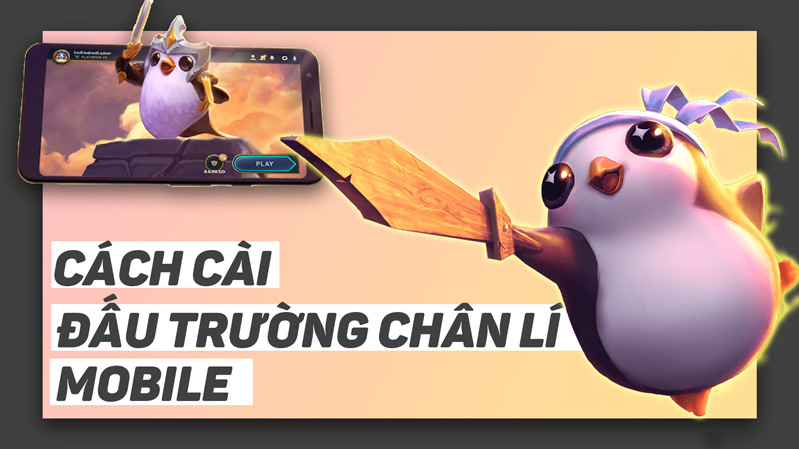 Hướng dẫn cài đấu trường chân lý mobile