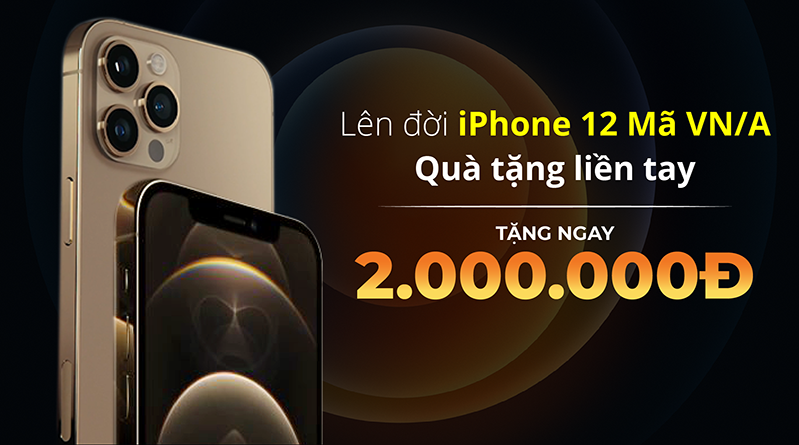 Lên đời iPhone 12 - Thu CŨ đổi MỚI trị giá đến 2.000.000đ Lên đời iPhone 12 - Thu CŨ đổi MỚI trị giá đến 2.000.000đ