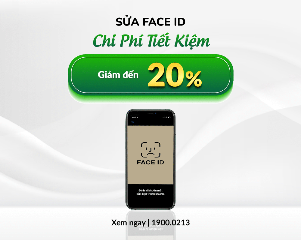 Giảm đến 20% chi phí sửa lỗi Face ID